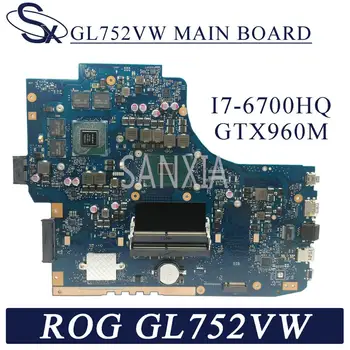 KEFU GL752VW Notebooku základní deska pro ASUS ROG GL752VW ZX70V FX71PRO původní desku HM170 I7-6700HQ GTX960M-4GB