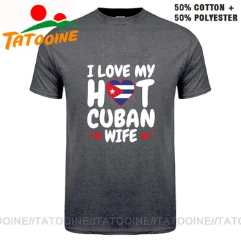 Tatooine 2020 Letní Kuba Muže T košile homme Miluji své Horké Kubánské Ženy, T-košile Cubano Flage Design Tee shirt hombre camiseta